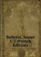 Bulletin, Issues 1-3 (French Edition), 