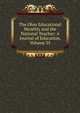 The Ohio Educational Monthly and the National Teacher: A Journal of Education, Volume 35, 