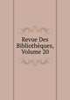 Revue Des Bibliotheques, Volume 20, 