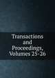 Transactions and Proceedings, Volumes 25-26, 