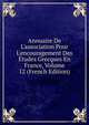 Annuaire De L'association Pour L'encouragement Des ?tudes Grecques En France, Volume 12 (French Edition), 
