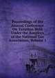 Proceedings of the Annual Conference On Taxation Held Under the Auspices of the National Tax Association, Volume 1, 