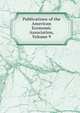 Publications of the American Economic Association, Volume 9, 