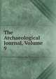 The Archaeological Journal, Volume 9, 