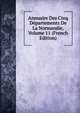 Annuaire Des Cinq Departements De La Normandie, Volume 11 (French Edition), 