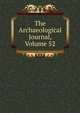 The Archaeological Journal, Volume 52, 