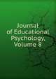Journal of Educational Psychology, Volume 8, 
