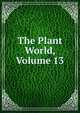 The Plant World, Volume 13, 