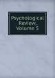 Psychological Review, Volume 5, 