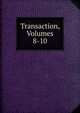 Transaction, Volumes 8-10, 