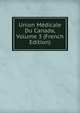 Union Medicale Du Canada, Volume 3 (French Edition), 