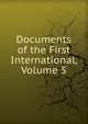 Documents of the First International, Volume 5, 