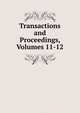 Transactions and Proceedings, Volumes 11-12, 