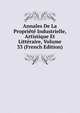 Annales De La Propriete Industrielle, Artistique Et Litteraire, Volume 33 (French Edition), 