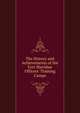 The History and Achievements of the Fort Sheridan Officers' Training Camps, 