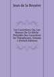 Les Caracteres; Ou, Les Moeurs De Ce Siecle: Precedes Des Caracteres De Theophraste, Volume 1 (French Edition), Jean de la Bruyere 