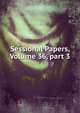 Sessional Papers, Volume 36, part 3, 