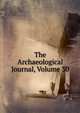 The Archaeological Journal, Volume 30, 