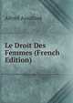 Le Droit Des Femmes (French Edition), Alfred Assollant 