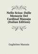 Nello Scioa: Dalle Memorie Del Cardinal Massaja (Italian Edition), Guglielmo Massaia 