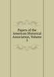 Papers of the American Historical Association, Volume 5, 