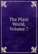 The Plant World, Volume 7, 