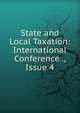 State and Local Taxation: International Conference ., Issue 4, 