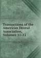 Transactions of the American Dental Association, Volumes 11-12, 