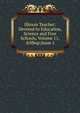 Illinois Teacher: Devoted to Education, Science and Free Schools, Volume 11,&Nbsp;Issue 1, 