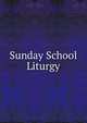 Sunday School Liturgy, 