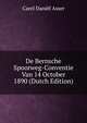De Bernsche Spoorweg-Conventie Van 14 October 1890 (Dutch Edition), Carel Daniel Asser 