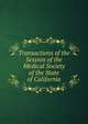 Transactions of the Session of the Medical Society of the State of California, 