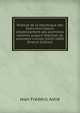 Histoire de la r?publique des ?tats-Unis depuis l'?tablissement des premi?res colonies jusqu'? l'?lection du pr?sident Lincoln (1620-1860) (French Edition), Jean Frederic Astie 