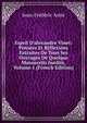 Esprit D'alexandre Vinet: Pens?es Et R?flexions Extraites De Tous Ses Ouvrages De Quelque Manuscrits In?dits, Volume 1 (French Edition), Jean-Frederic Astie 
