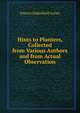 Hints to Planters, Collected from Various Authors and from Actual Observation, Francis Dukinfield Astley 