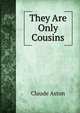They Are Only Cousins, Claude Aston 