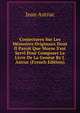 Conjectures Sur Les M?moires Originaux Dont Il Paroit Que Moyse S'est Servi Pour Composer Le Livre De La Gen?se By J. Astruc (French Edition), Jean Astruc 