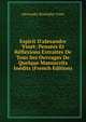 Espirit D'alexandre Vinet: Pens?es Et R?flexions Extraites De Tous Ses Ouvrages De Quelque Manuscrits In?dits (French Edition), Alexandre Rodolphe Vinet 
