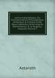 Lettres Cabalistiques, Ou, Correspondance Philosophique, Historique & Critique, Entre Deux Cabalistes, Divers Esprits ?l?mentaires, & Le Seigneur Astaroth, Volume 7, Astaroth 