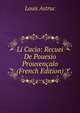 Li Cacio: Recuei De Pouesio Prouvencalo (French Edition), Louis Astruc 