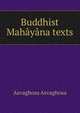 Buddhist Mahayana texts, Asvaghosa Asvaghosa 