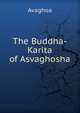 The Buddha-Karita of Asvaghosha, Avaghoa 