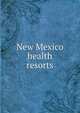 New Mexico health resorts, 