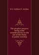The people's prayers: being some considerations on the use of the litany in public worship, E G. Cuthbert F. Atchley 