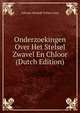 Onderzoekingen Over Het Stelsel Zwavel En Chloor (Dutch Edition), Adriaan Hendrik Willem Aten 