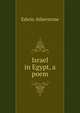 Israel in Egypt, a poem, Edwin Atherstone 