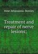 Treatment and repair of nerve lesions;, Mme Athanassio-Benisty 