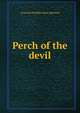 Perch of the devil, Gertrude Franklin Horn Atherton 
