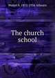 The church school, Walter S. 1872-1934 Athearn 