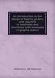 An introduction to the design of beams, girders, and columns in machines and structures with examples in graphic statics, William H. b. 1867 Atherton 
